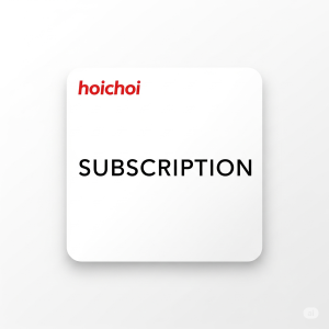 Hoichoi Subscription Bangladesh